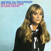 Jackie DeShannon: Put a Little Love in Your Heart