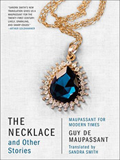 Guy de Maupassant: The Necklace and Other Stories