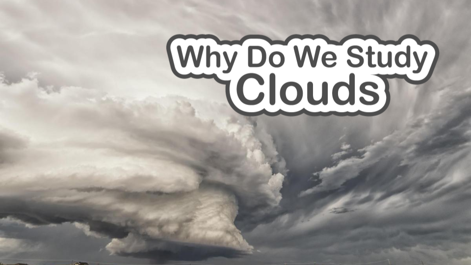 Why Do We Study Clouds slide deck cover