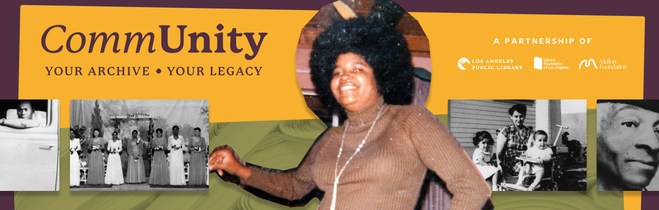 CommUnity: Memory & Belonging in Los Angeles