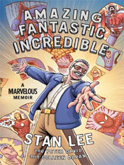 Stan Lee: Amazing Fantastic Incredible