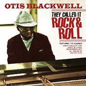 Otis Blackwell: They Called It Rock & Roll