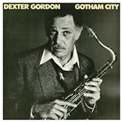 Dexter Gordon: Gotham City