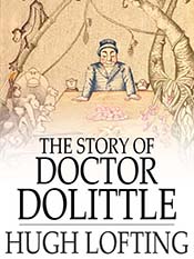 Hugh Lofting: The Story of Doctor Dolittle