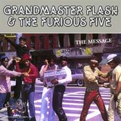 Grandmaster Flash & the Furious Five: The Message
