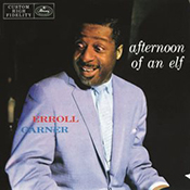 Erroll Garner: Afternoon of an Elf