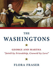 Flora Fraser: The Washingtons