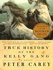 Peter Carey: The True History of the Kelly Gang