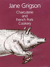 Jane Grigson: Charcuterie and French Pork Cookery
