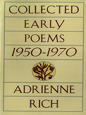 Adrienne Rich: Collected Early Poems, 1950-1970