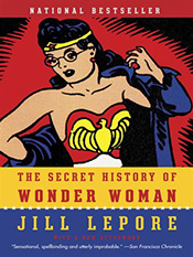 Jill Lepore: The Secret History of Wonder Woman