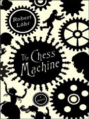 Robert Lohr: The Chess Machine