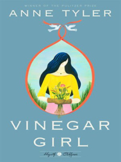Anne Tyler: Vinegar Girl
