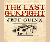 Jeff Guinn: The Last Gunfight