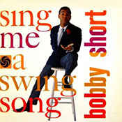 Bobby Short: Sing Me a Swing Song