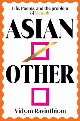 Book cover of Asian/other : life, poems, and the problem of memoir