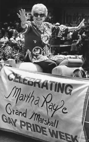 Martha Raye, Gay Parade and Festival