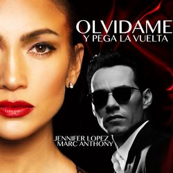 Olvídame y Pega la Vuelta, Jennifer Lopez y Marc Anthony