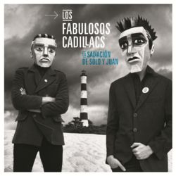 Los Fabulosos Cadillacs, La Salvación De Solo Y Juan