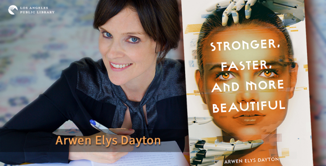 Author Arwen Elys Dayton and her latest book Stronger, Faster, and More Beautiful