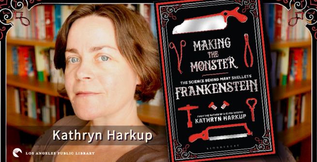 Author Kathryn Harkup and her book Making the Monster: The Science Behind Mary Shelley's Frankenstein
