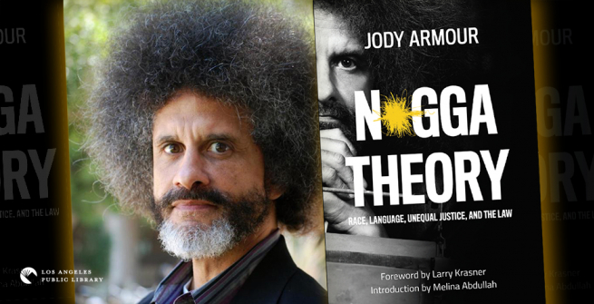 Jody David Armour and his latest book, N*gga Theory: Race, Language, Unequal Justice, and the Law