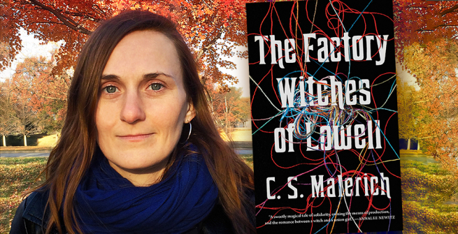 Author C.S. Malerich and her latest novella, The Factory Witches of Lowell