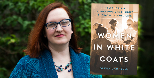 Author Olivia Campbell and her first book, Women in White Coats