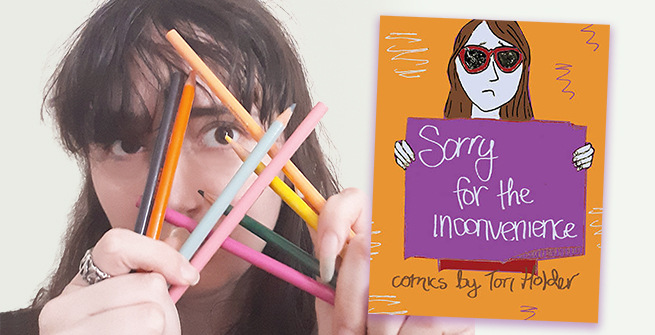 Tori Holder and her zine, Sorry For The Inconvenience