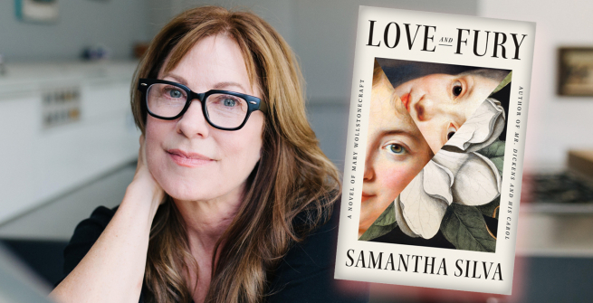 Author Samantha Silva and her latest novel, Love and Fury: A Novel of Mary Wollstonecraft