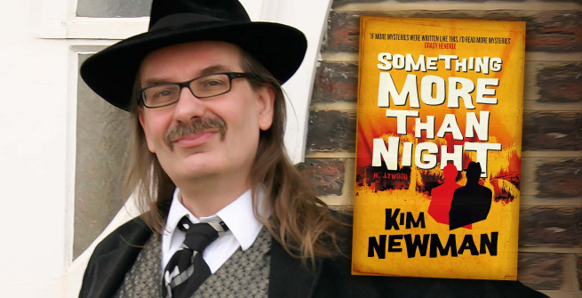 Author and movie critic Kim Newman and his latest novel, Something More Than Night