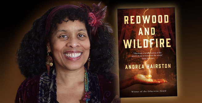 Author Andrea Hairston and her latest novel, Redwood and Wildfire