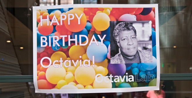 Octavia E. Butler birthday sign on the door of the Octavia Lab