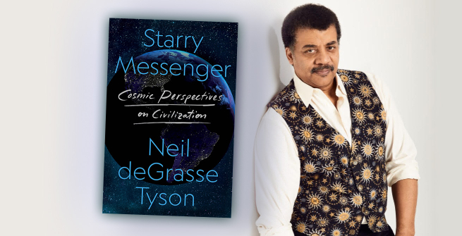 Astrophysicist and author Neil deGrasse Tyson and latest book, Starry Messenger: Cosmic Perspectives on Civilization