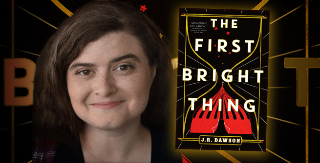 Author J.R. Dawson and her first novel, The First Bright Thing