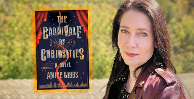 Author Amiee Gibbs and her debut novel, The Carnivale of Curiosities