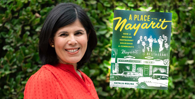 Author Natalia Molina and her latest book, A Place at the Nayarit