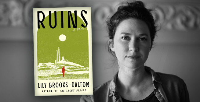 Author Lily Brooks-Dalton and her latest novel, Ruins