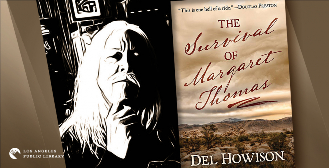 Del Howison and his first novel, The Survival of Margaret Thomas