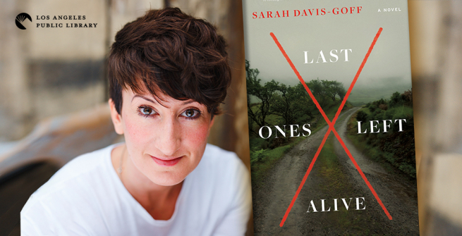 Sarah David-Goff and her debut novel, Last Ones Left Alive