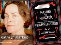 Author Kathryn Harkup and her book Making the Monster: The Science Behind Mary Shelley's Frankenstein