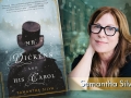 graphic on leftside is the book cover of Mr. Dickens and His Carol and right side is a photograph of Samantha Silva