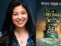 Maggie Tokuda-Hall and her debut novel, The Mermaid, The Witch and The Sea