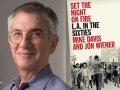 Jon Wiener and his latest book, Set the Night on Fire: L.A. in the Sixties, co-authored with Mike Davis Jon Wiener and his latest book, Set the Night on Fire: L.A. in the Sixties, co-authored with Mike Davis