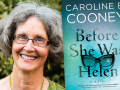 Author Caroline B. Cooney and her latest novel, Before She Was Helen