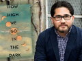 Author Sequoia Nagamatsu and his debut novel, How High We Go in the Dark
