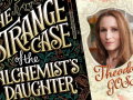 Theodora Gross picture and book cover for strange case of the alchemist's daughter
