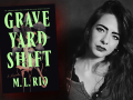 Author M. L. Rio and her first novella, Graveyard Shift