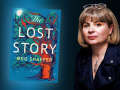 Photo of author: Chanel Nicole Co. Author Meg Shaffer and her latest novel, The Lost Story