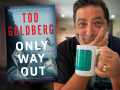 Author Tod Goldberg and his latest book, Only Way Out